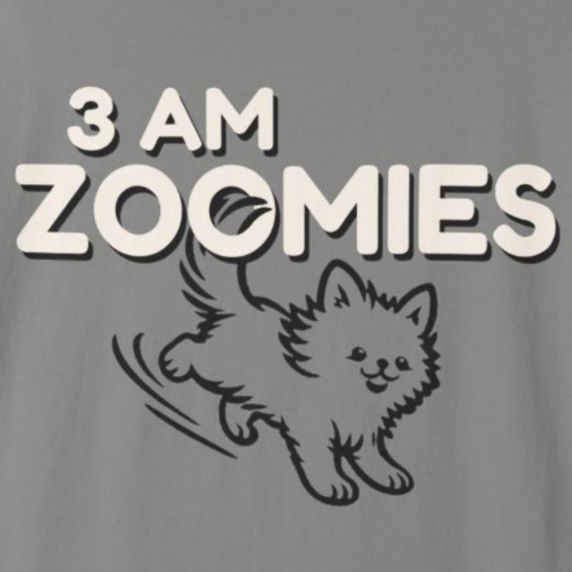 3am Zoomies T-Shirts