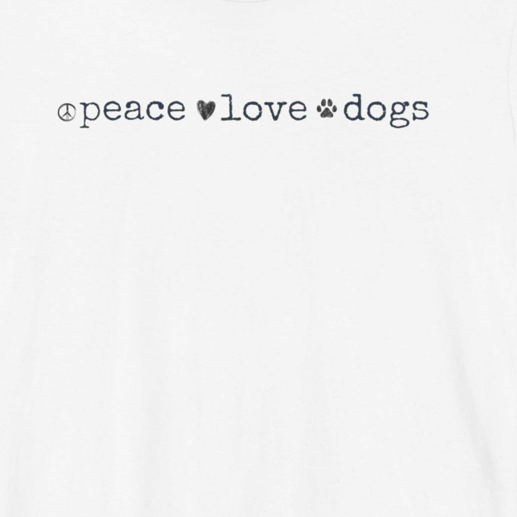 Peace Love Dogs T-Shirt