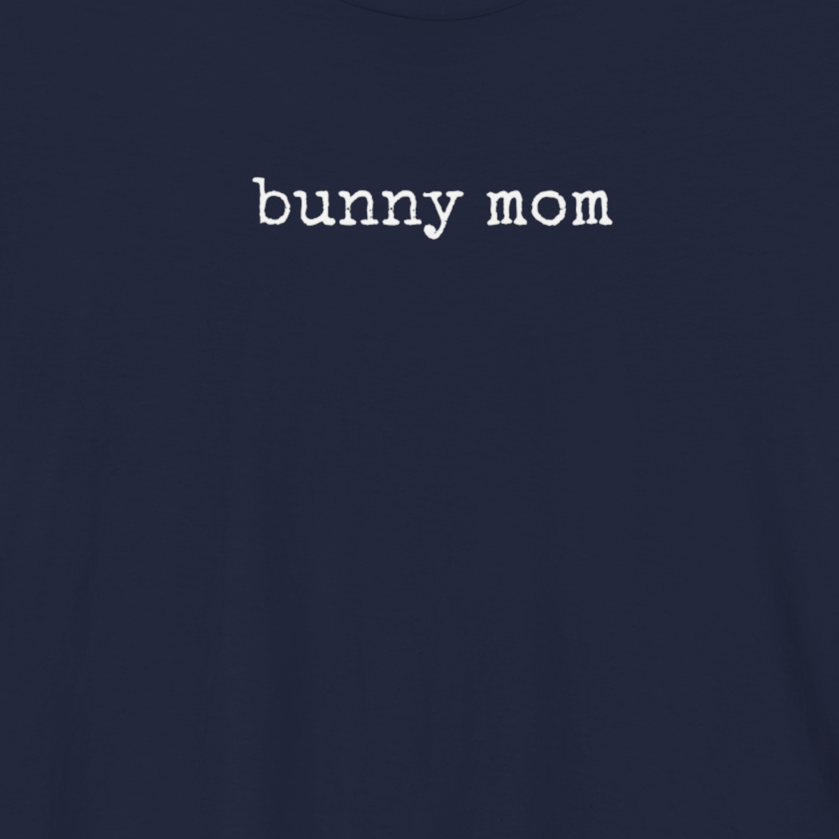 Bunny Mom T-Shirt
