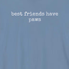 Best Friends have Paws T-Shirt