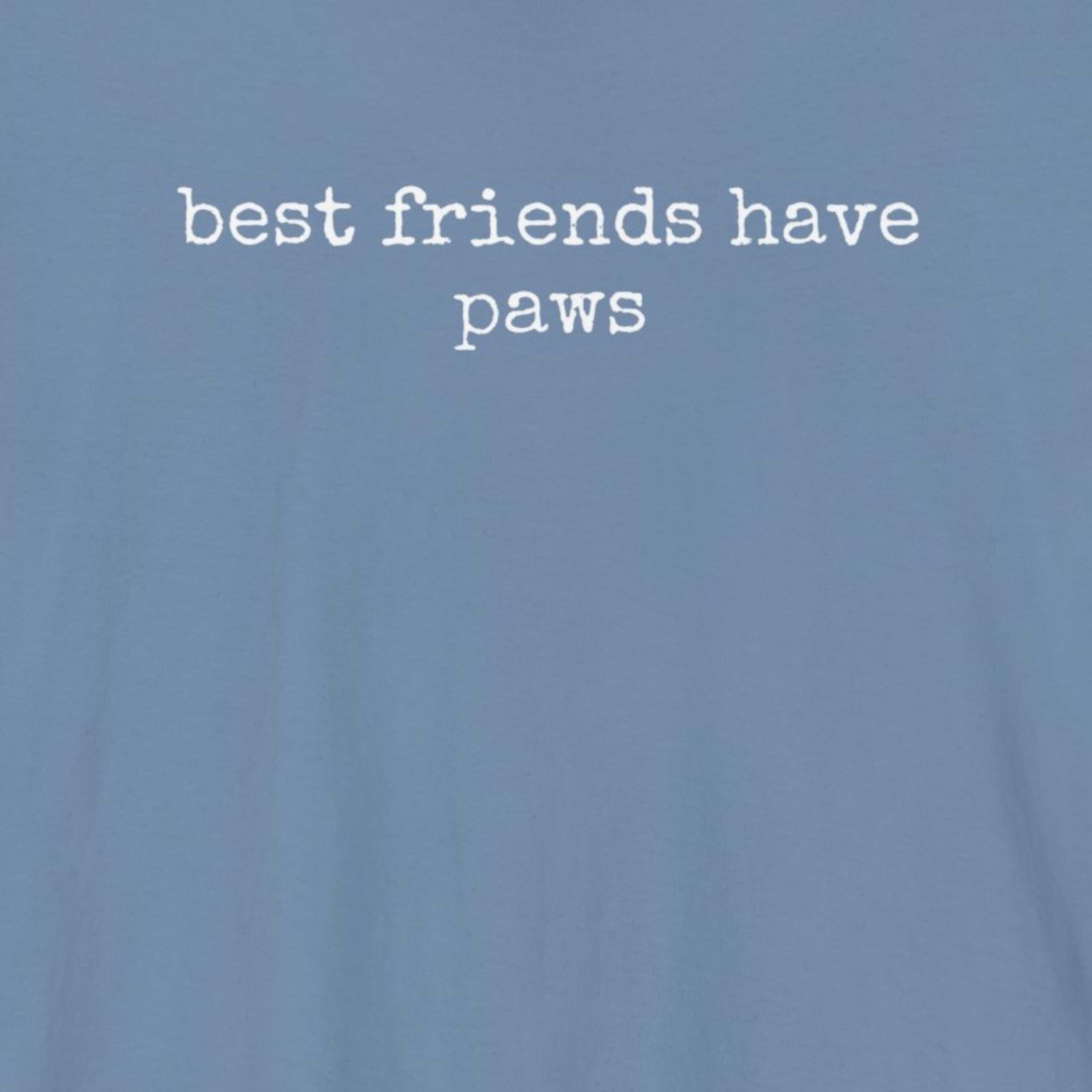 Best Friends have Paws T-Shirt