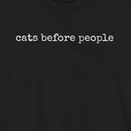 Cats Before People T-Shirt