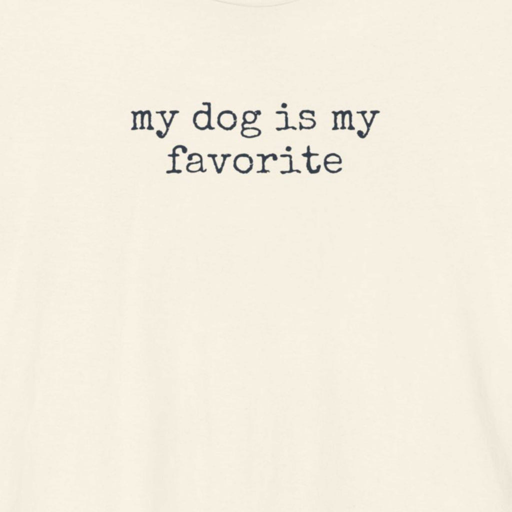 My Dog is My Favorite T-Shirt