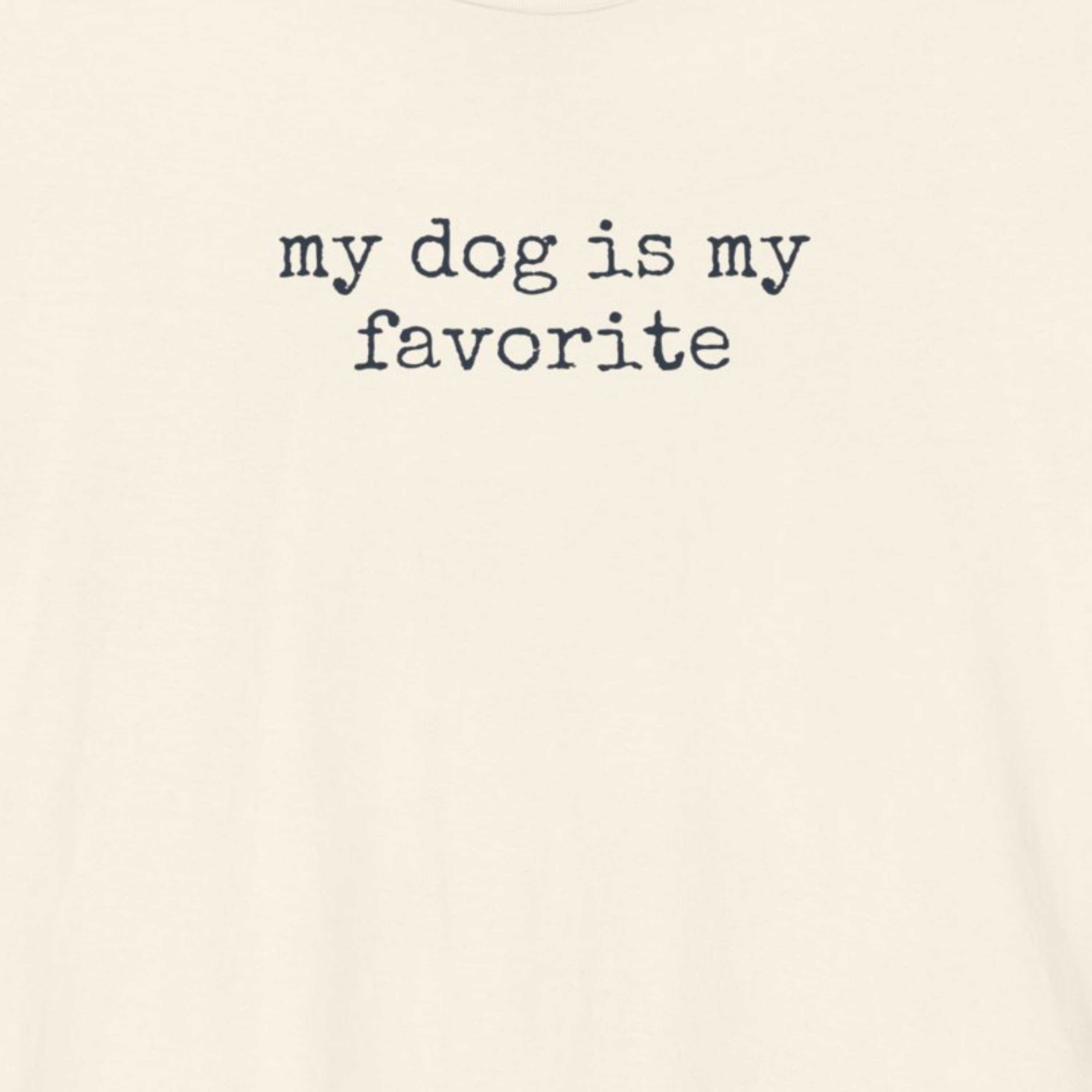 My Dog is My Favorite T-Shirt