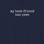 My Best Friend Has Paws T-Shirt