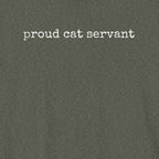 Proud Cat Servant T-Shirt
