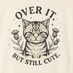 Over It But Still Cute Cat T-Shirts