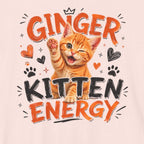 Ginger Kitten Energy Cat T-Shirt