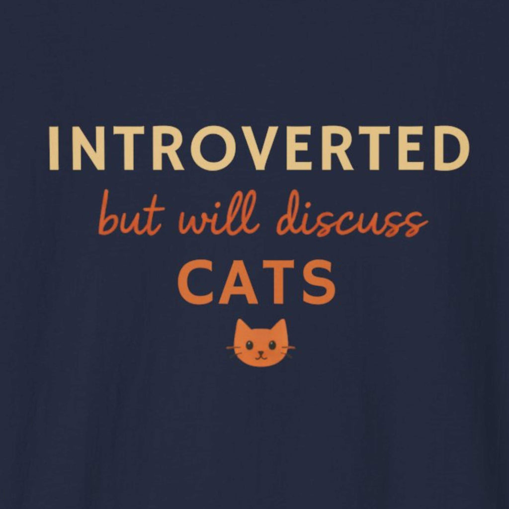 Introverted but will discuss Cats T-Shirt