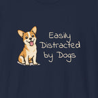 Easily Distracted By Dogs T-Shirt
