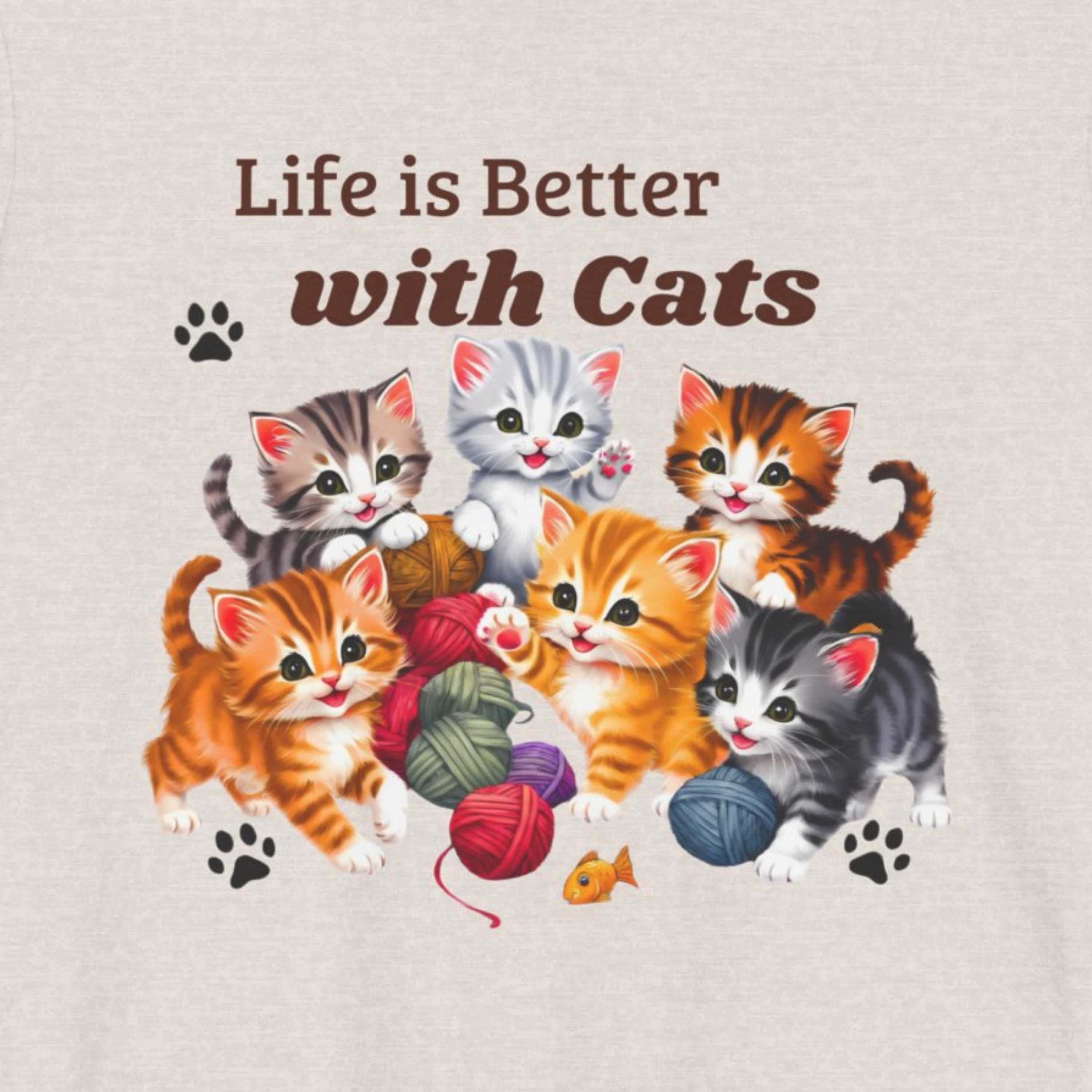 Life is Better with Cats T-Shirt