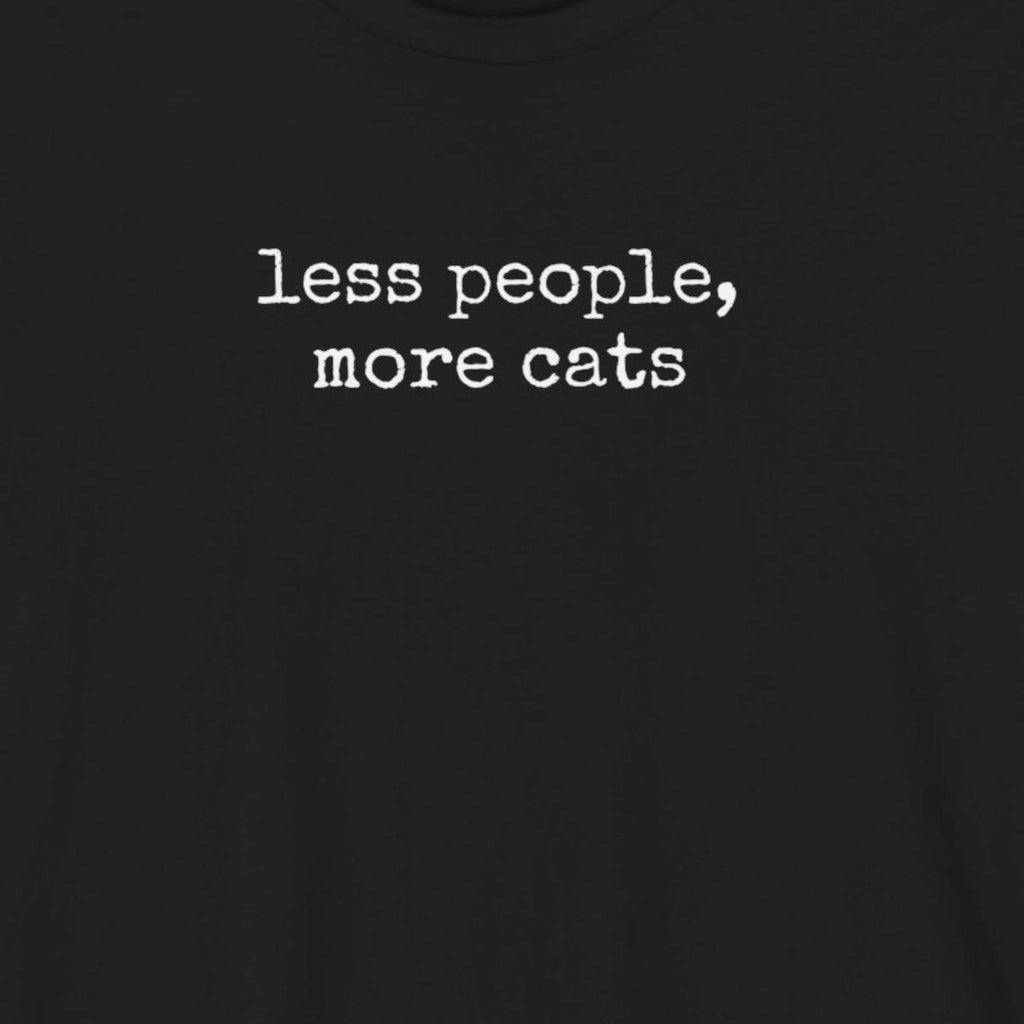 Less People, More Cats T-Shirt