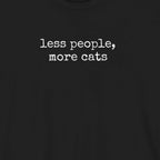 Less People, More Cats T-Shirt