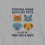 Staying Home with my Pets T-Shirt