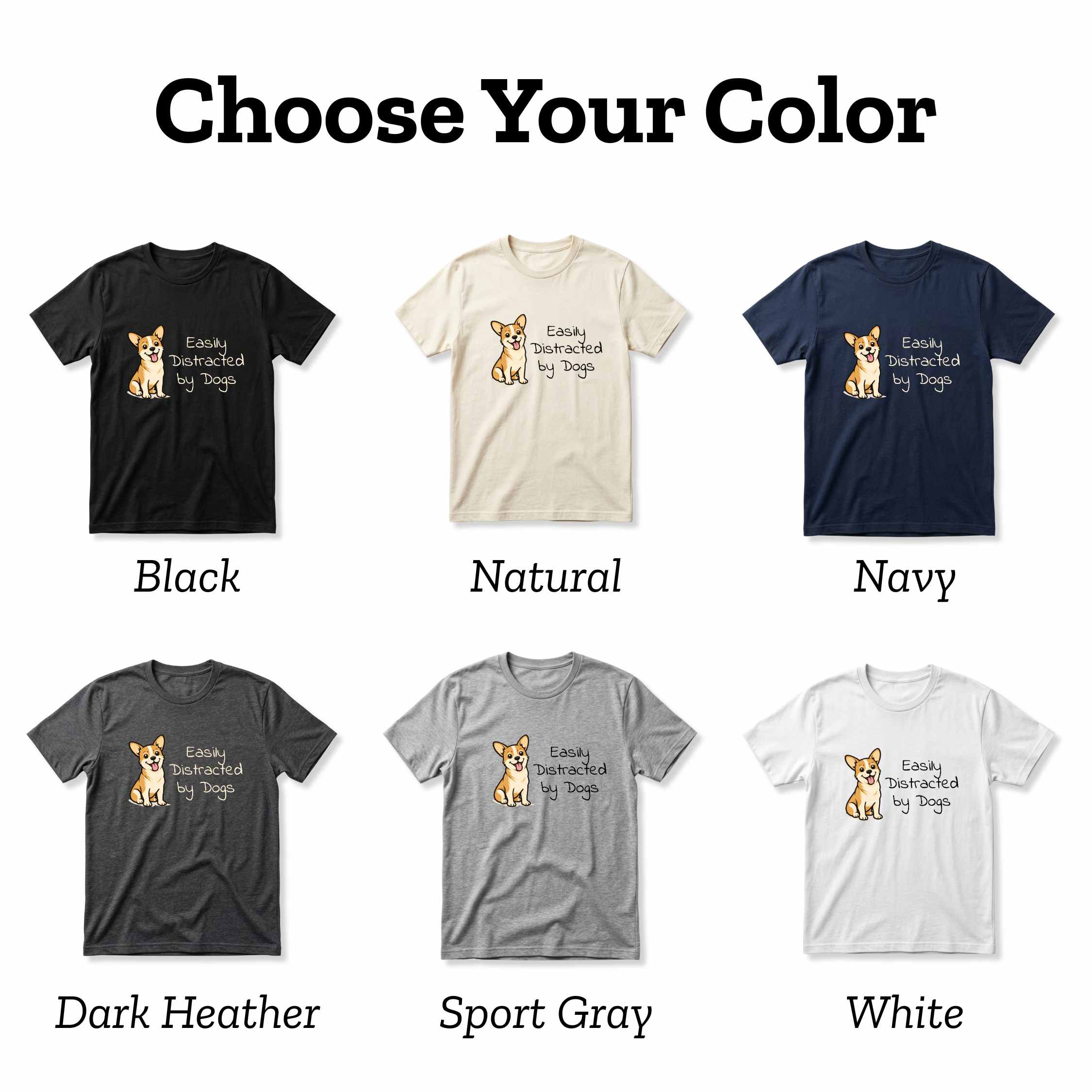 Easily Distracted By Dogs T-Shirt