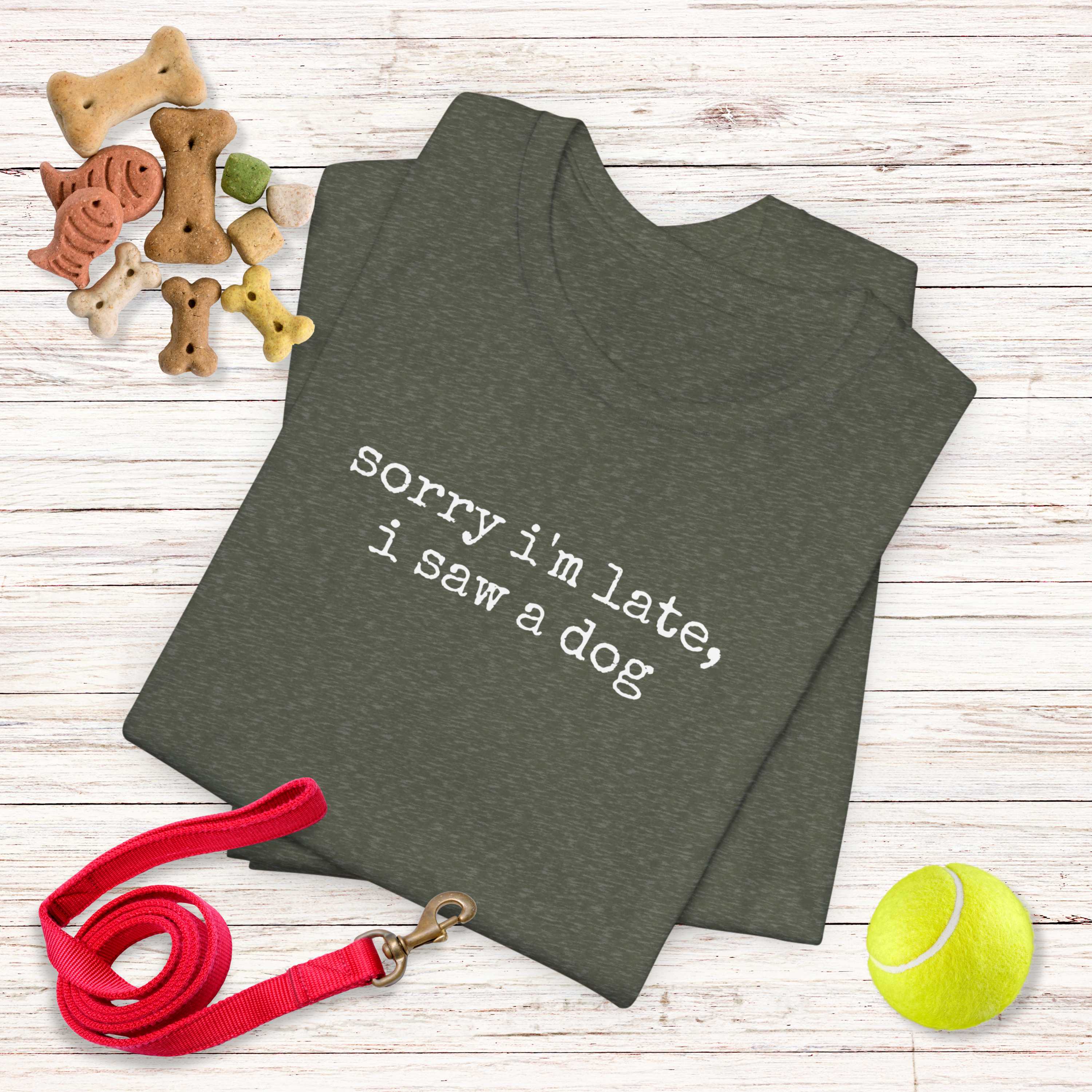 Sorry I'm Late I Saw a Dog T-Shirt