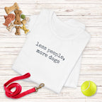 Less People, More Dogs T-Shirt