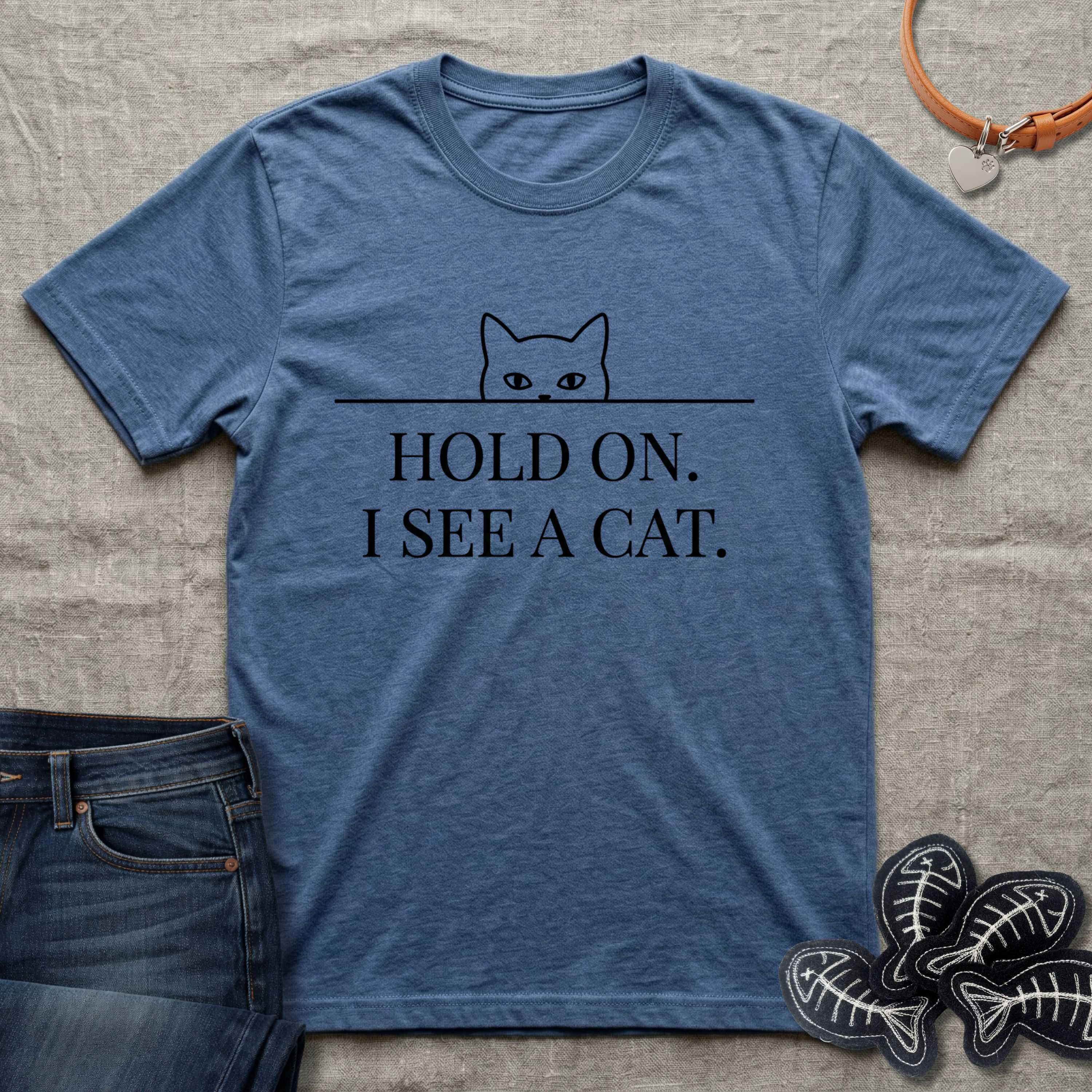 Hold On. I See a Cat. T-Shirt