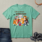 Life is Better with Cats T-Shirt