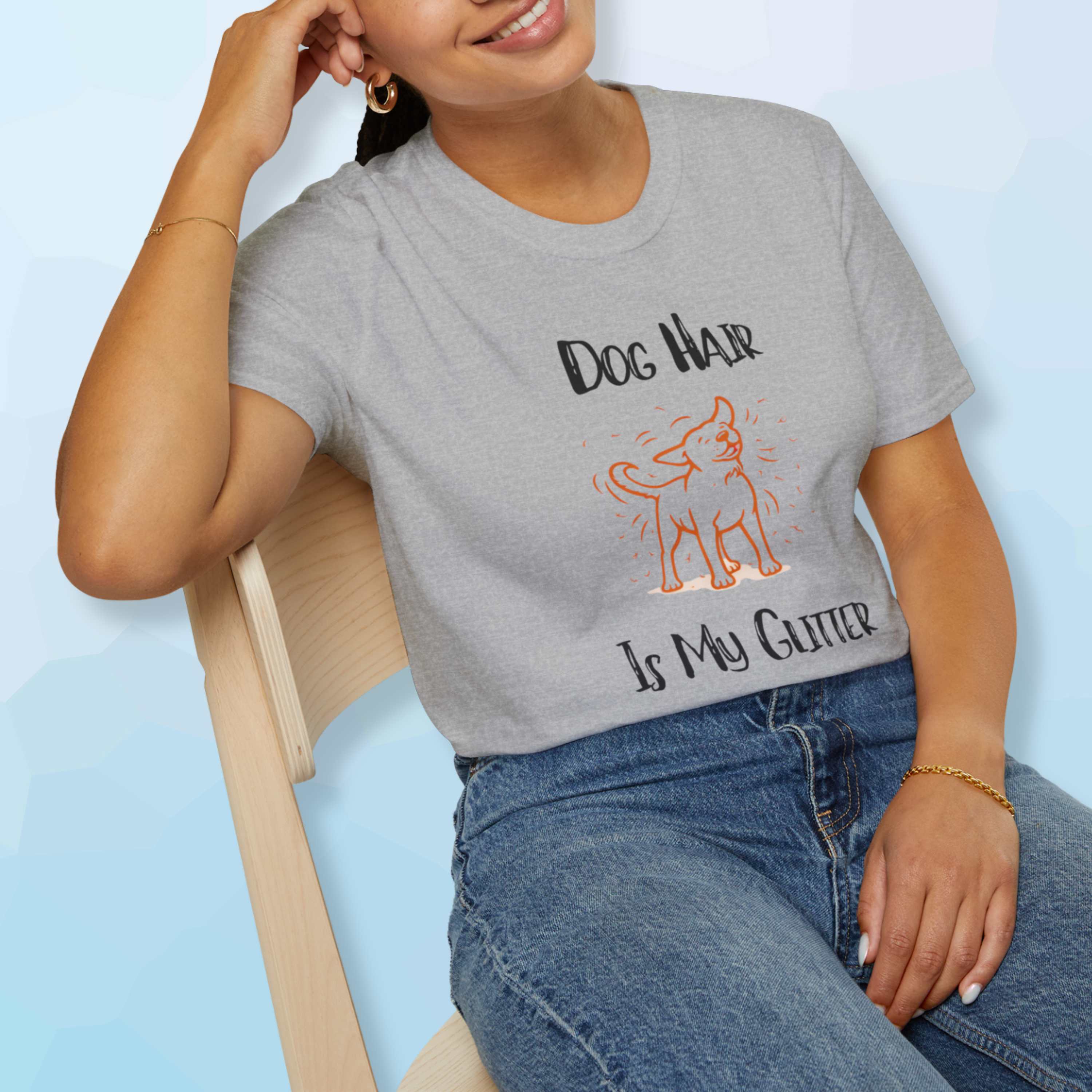 Dog Hair is My Glitter T-Shirt
