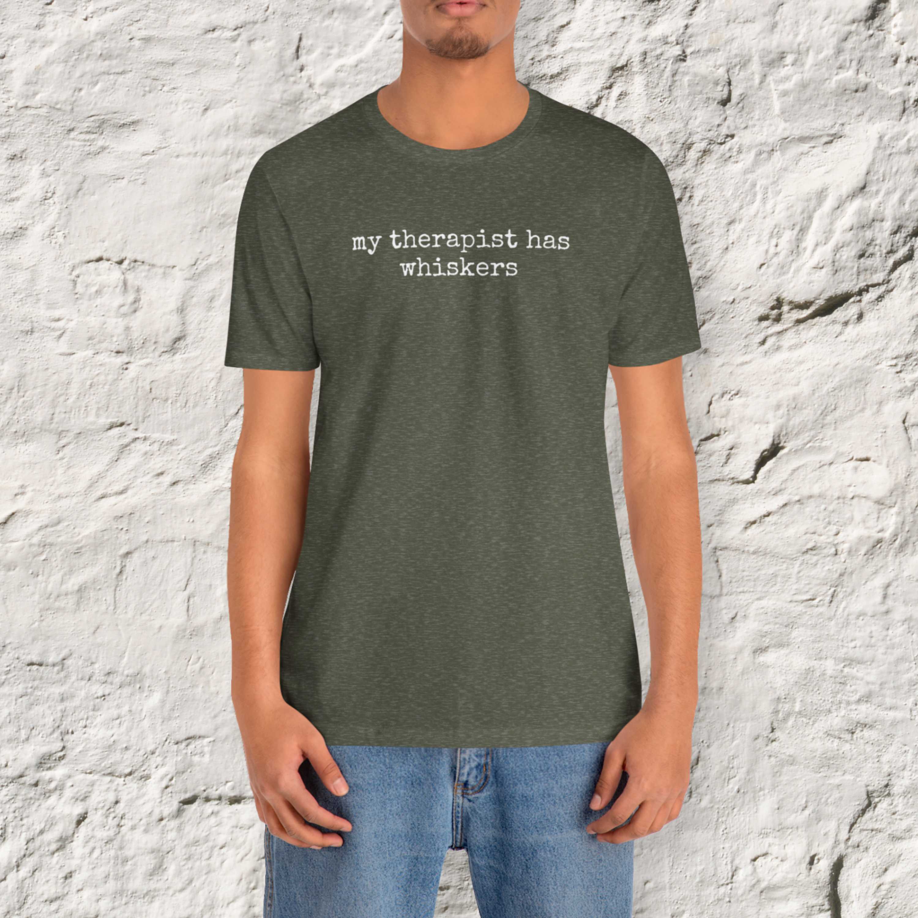My Therapist has Whiskers T-Shirt