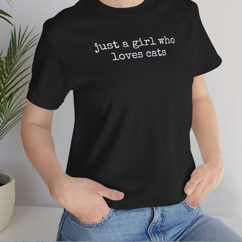 Just A Girl Who Loves Cats T-Shirt