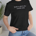 Just A Girl Who Loves Cats T-Shirt