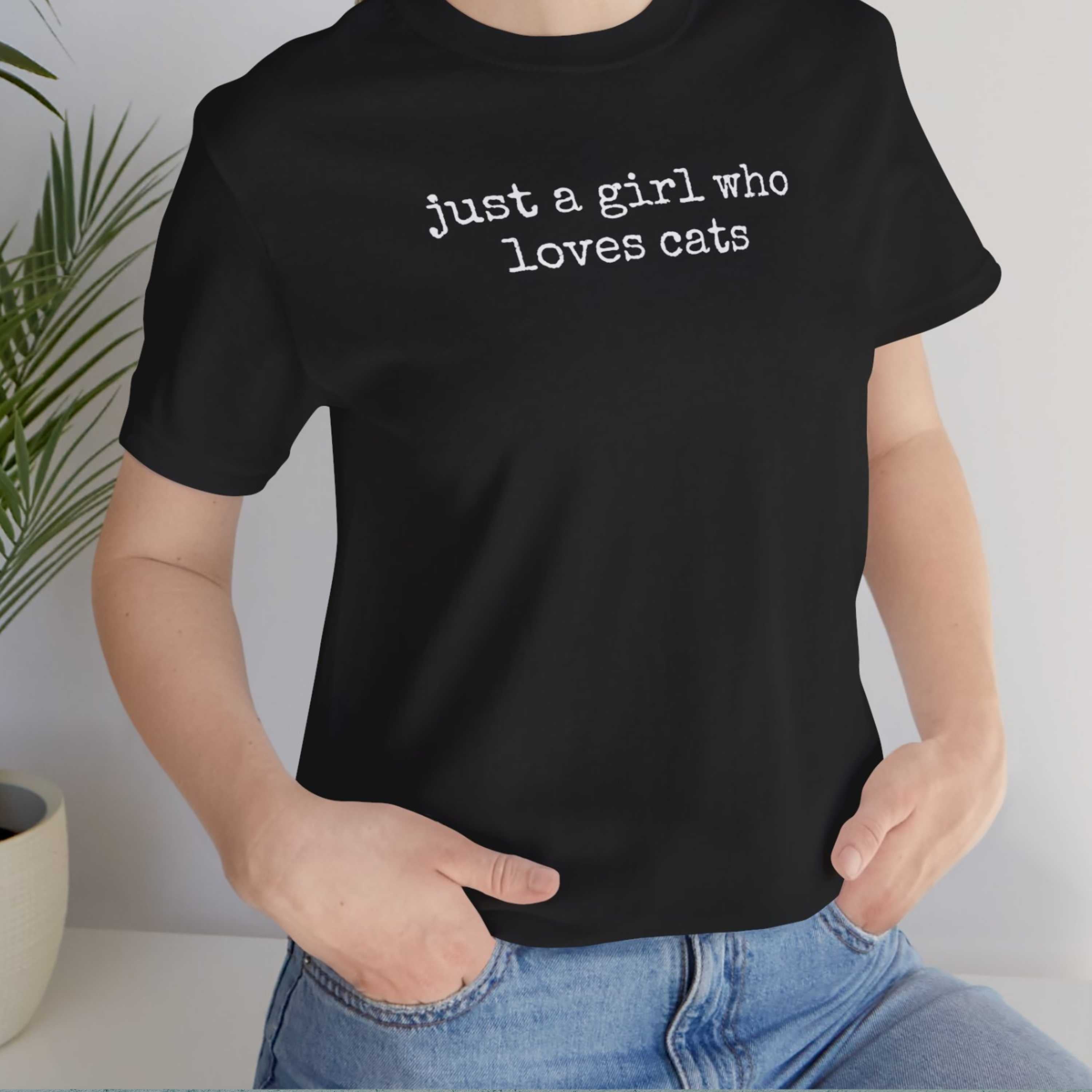 Just A Girl Who Loves Cats T-Shirt