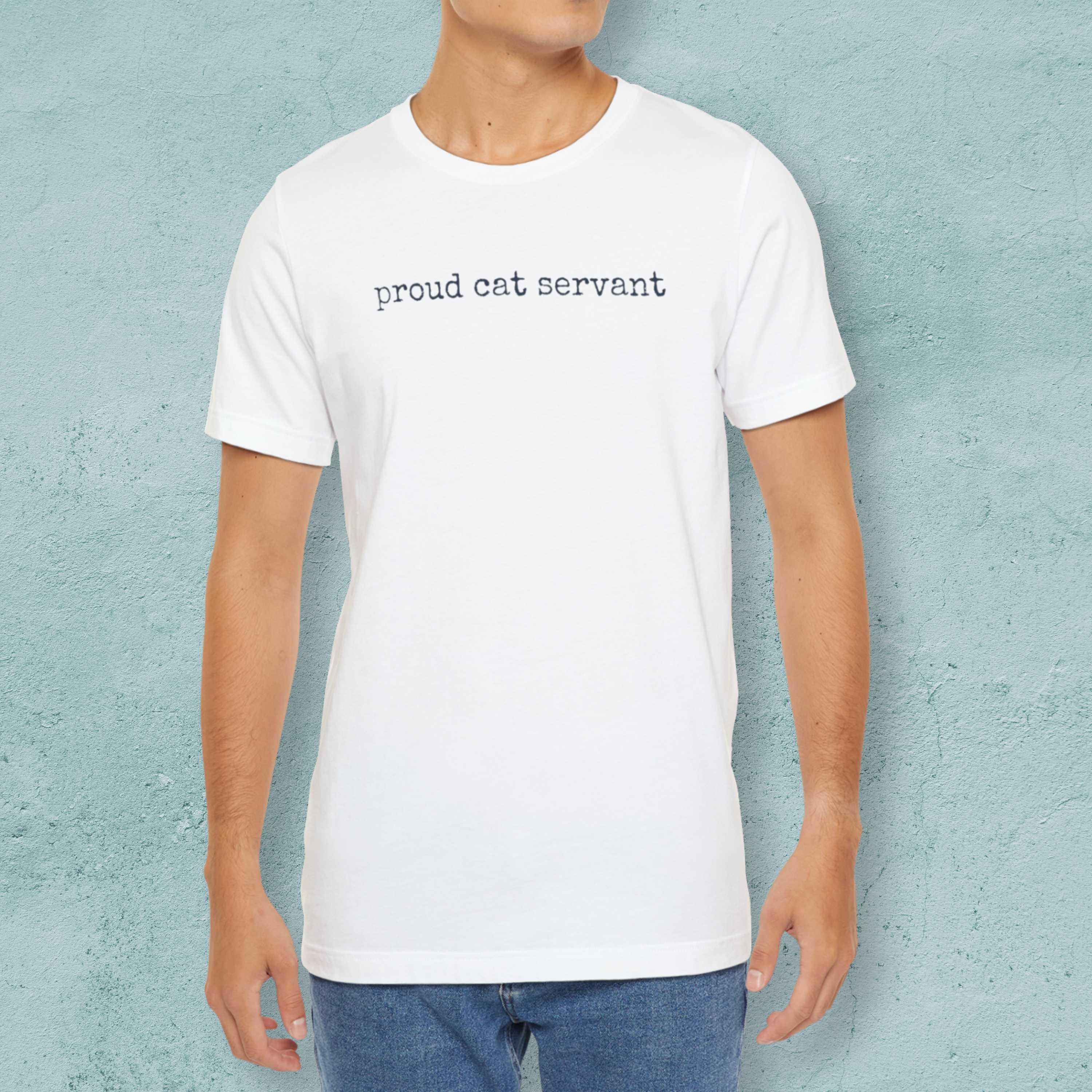 Proud Cat Servant T-Shirt