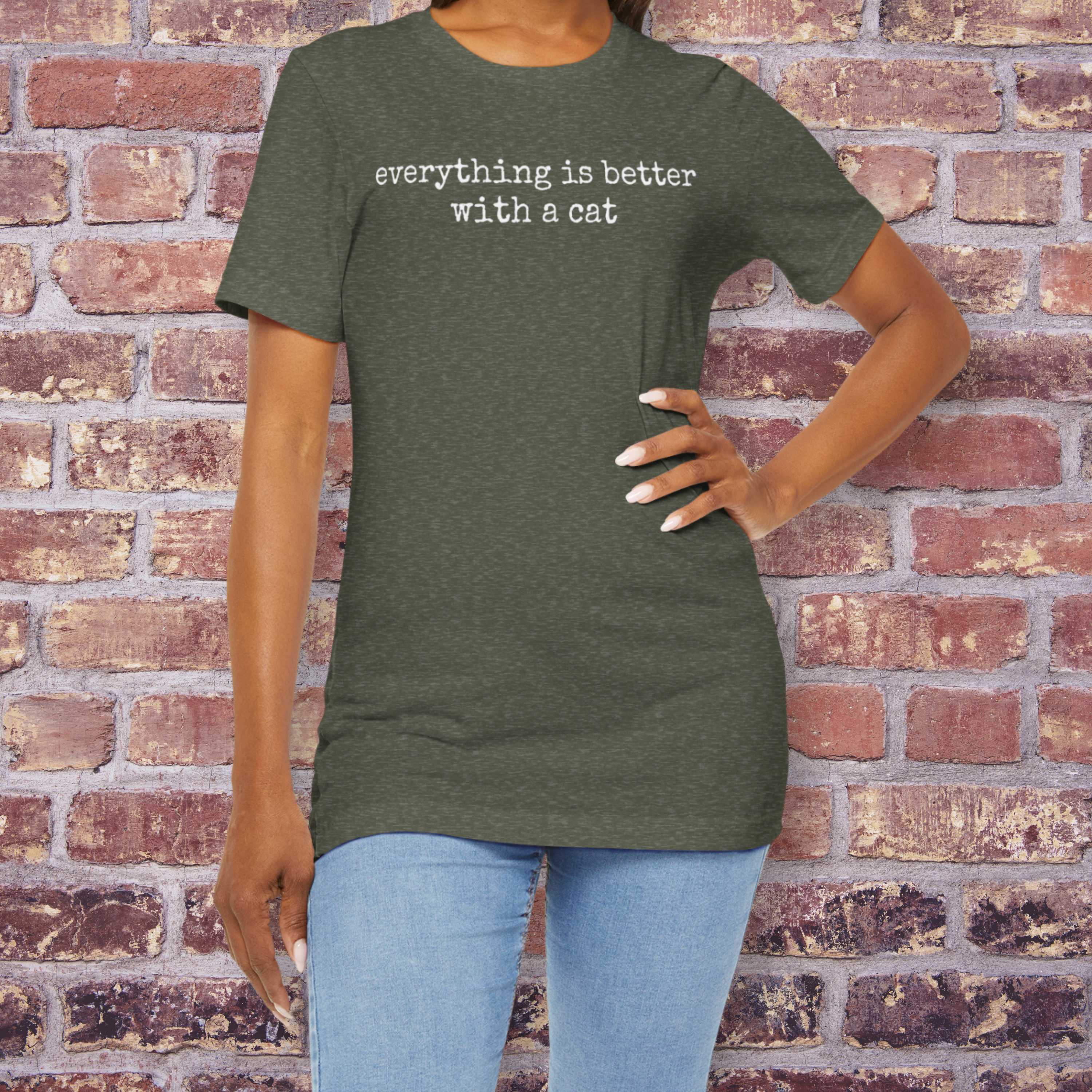 Everything is Better with a Cat T-Shirt