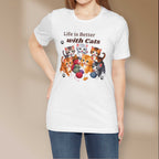 Life is Better with Cats T-Shirt