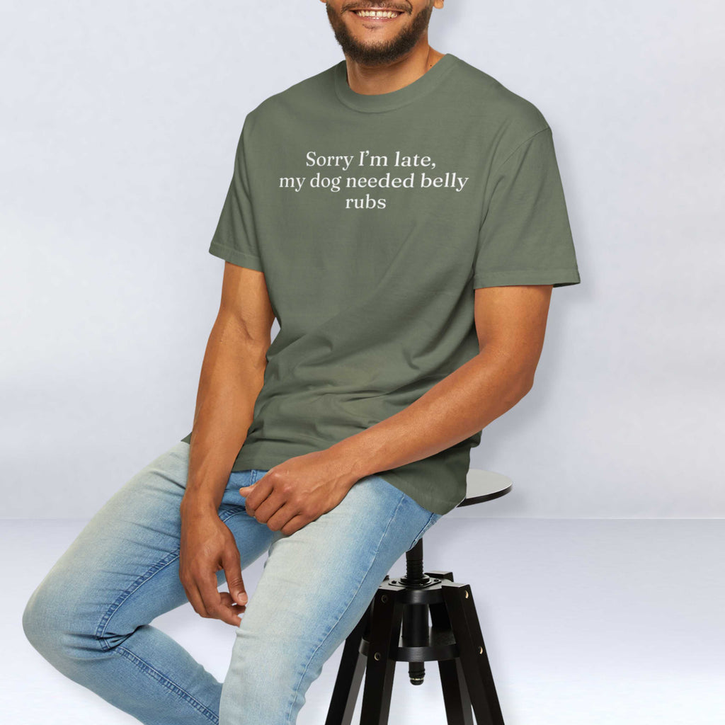 Sorry I'm Late My Dog Needed Belly Rugs T-Shirt
