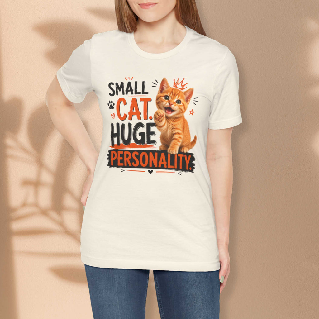 Small Cat Huge Personality T-Shirt
