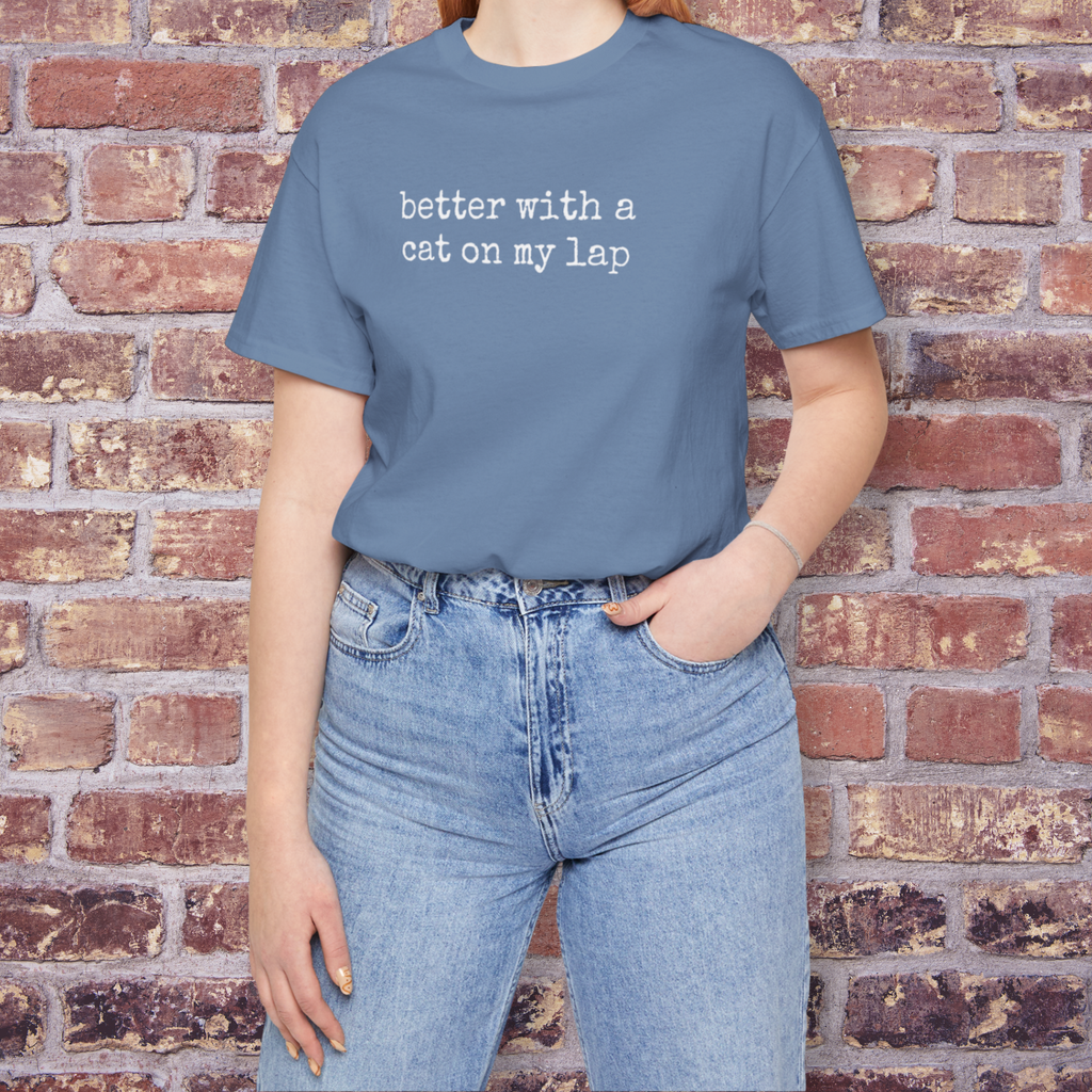 Better with a Cat on my Lap T-Shirt