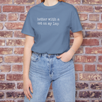 Better with a Cat on my Lap T-Shirt