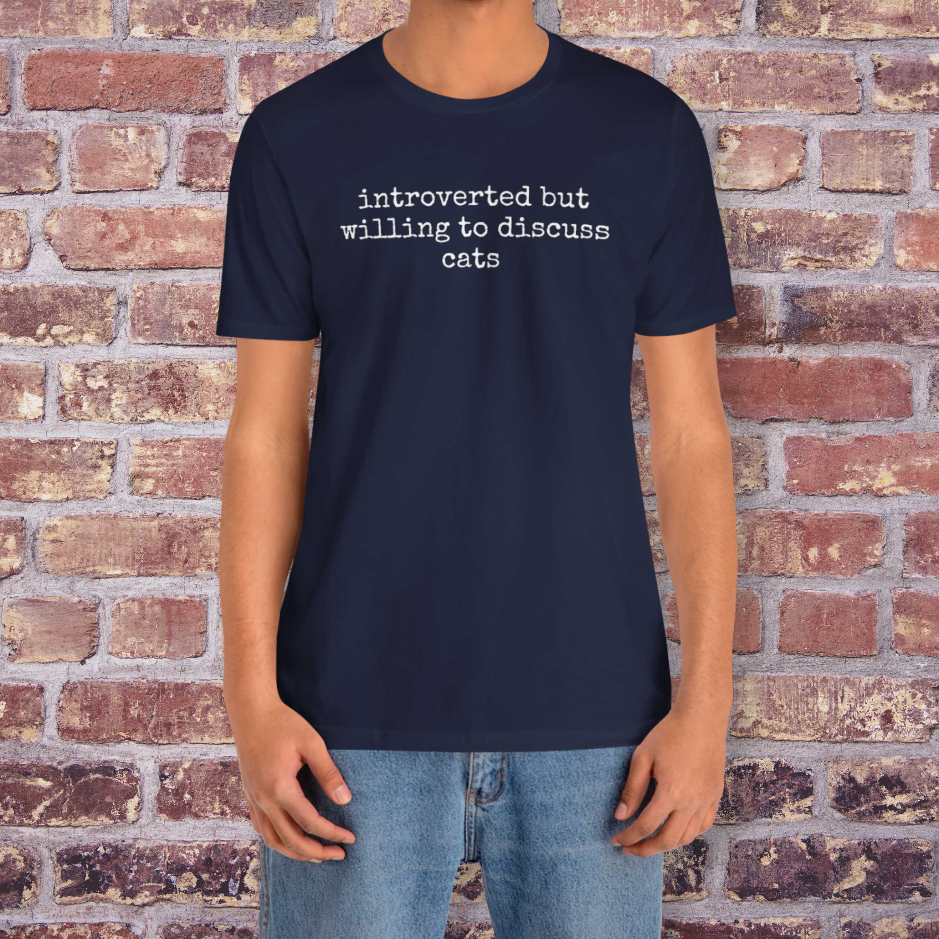 Introverted But Willing To Discuss Cats T-Shirt