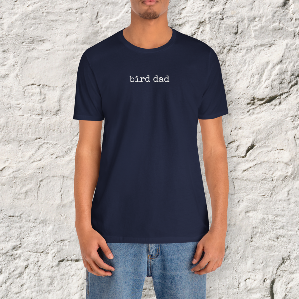 Bird Dad T-Shirt