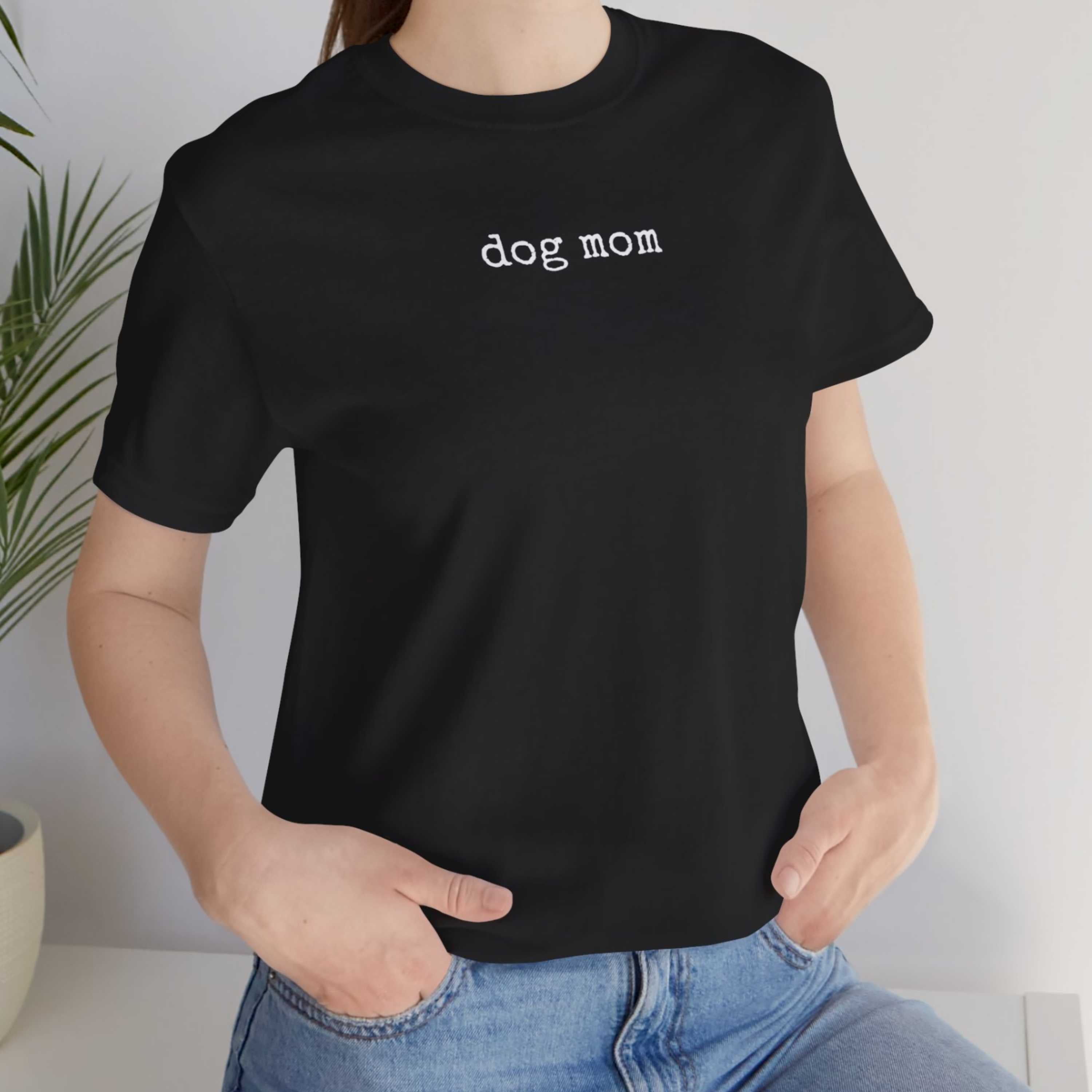 Dog Mom T-Shirt