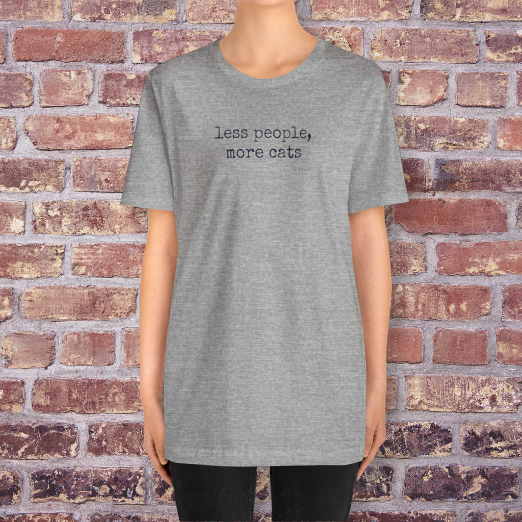 Less People, More Cats T-Shirt