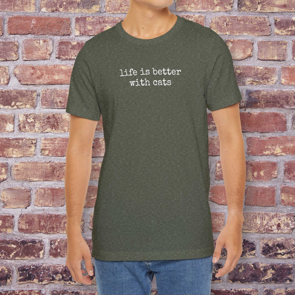 Life is Better with Cats T-Shirt