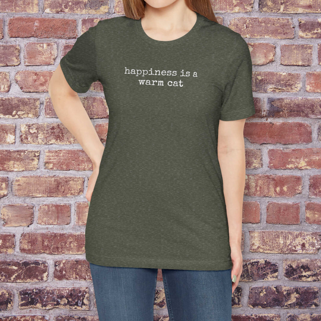 Happiness is a Warm Cat T-Shirt