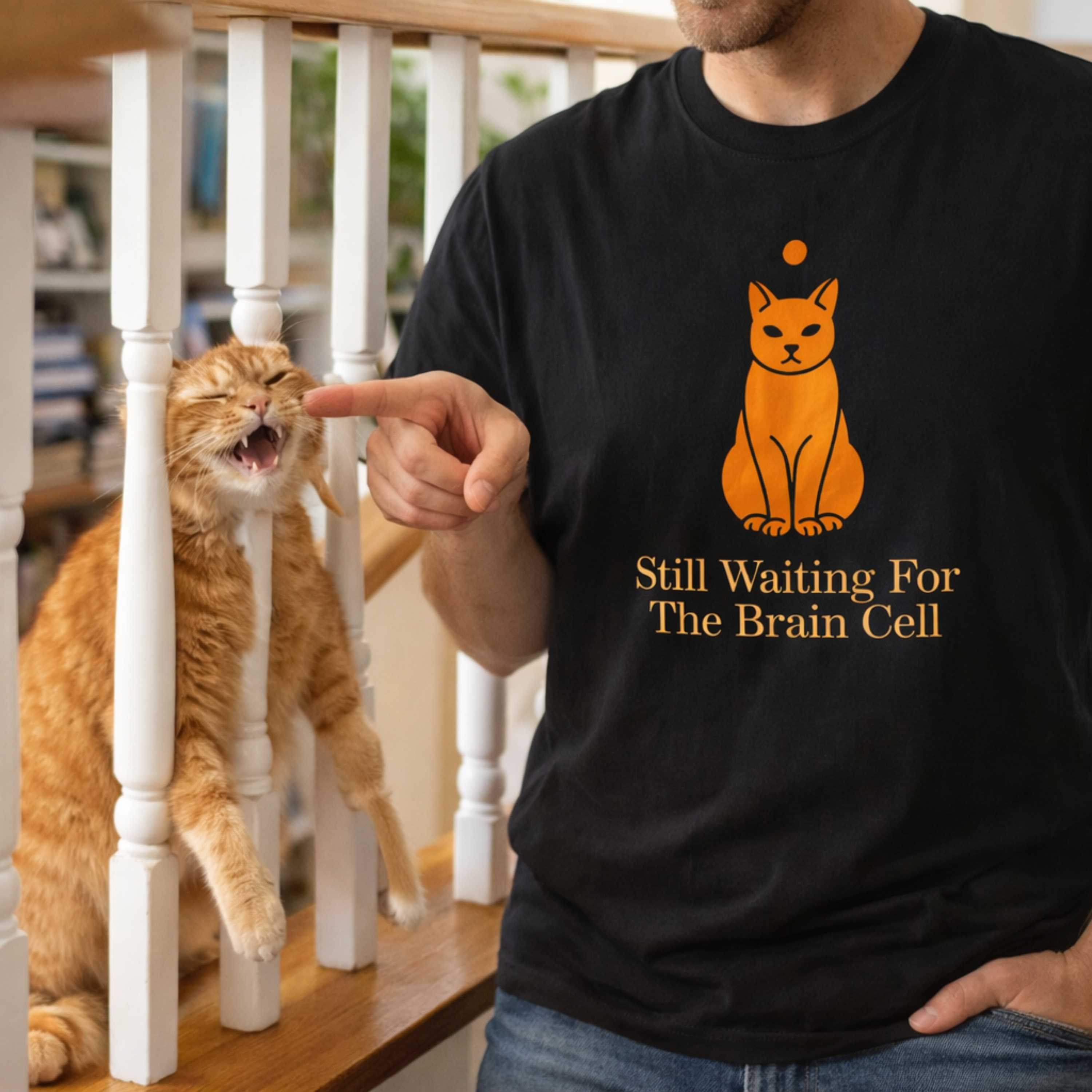 Still Waiting for the Brain Cell T-Shirt