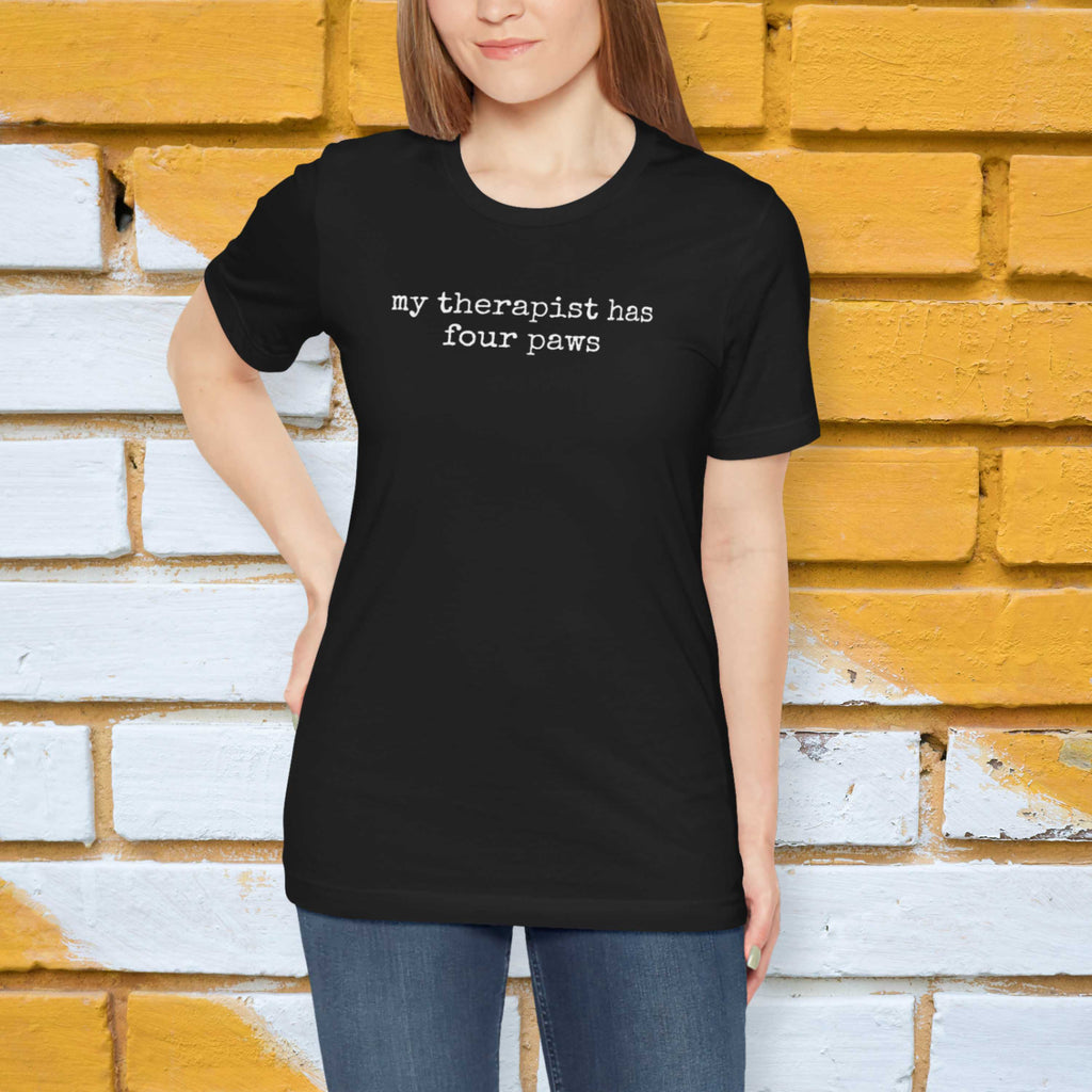 My Therapist Has Four Paws T-Shirt
