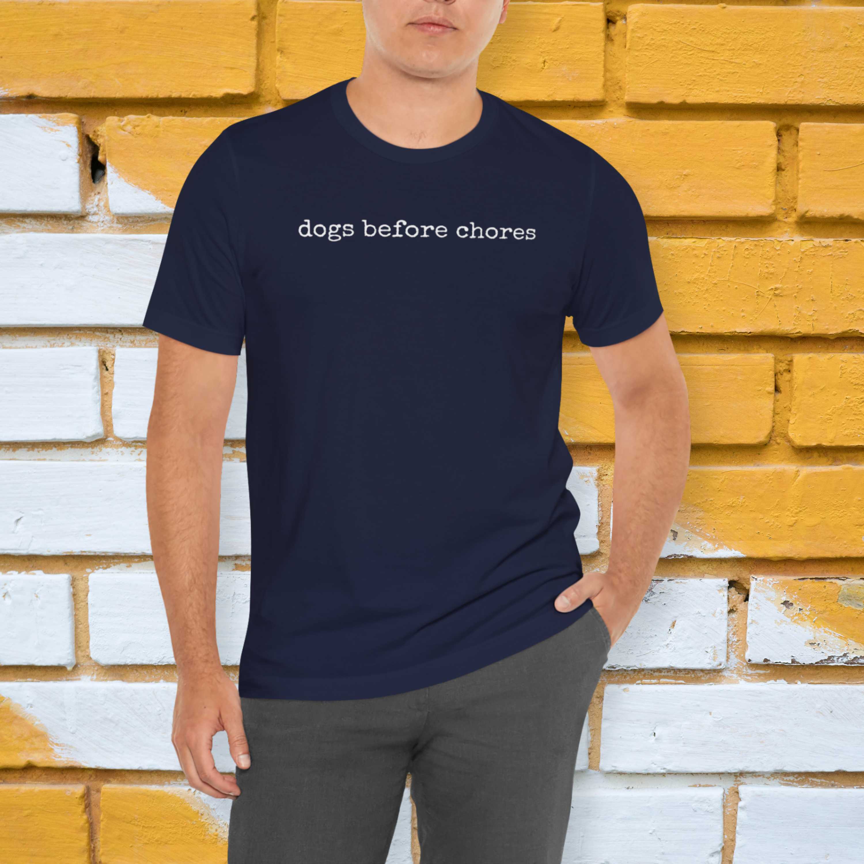 Dogs before Chores T-Shirt