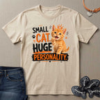 Small Cat Huge Personality T-Shirt