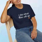 i was normal 3 cats ago T-Shirt