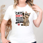 Cats Don't Follow Rules T-Shirt