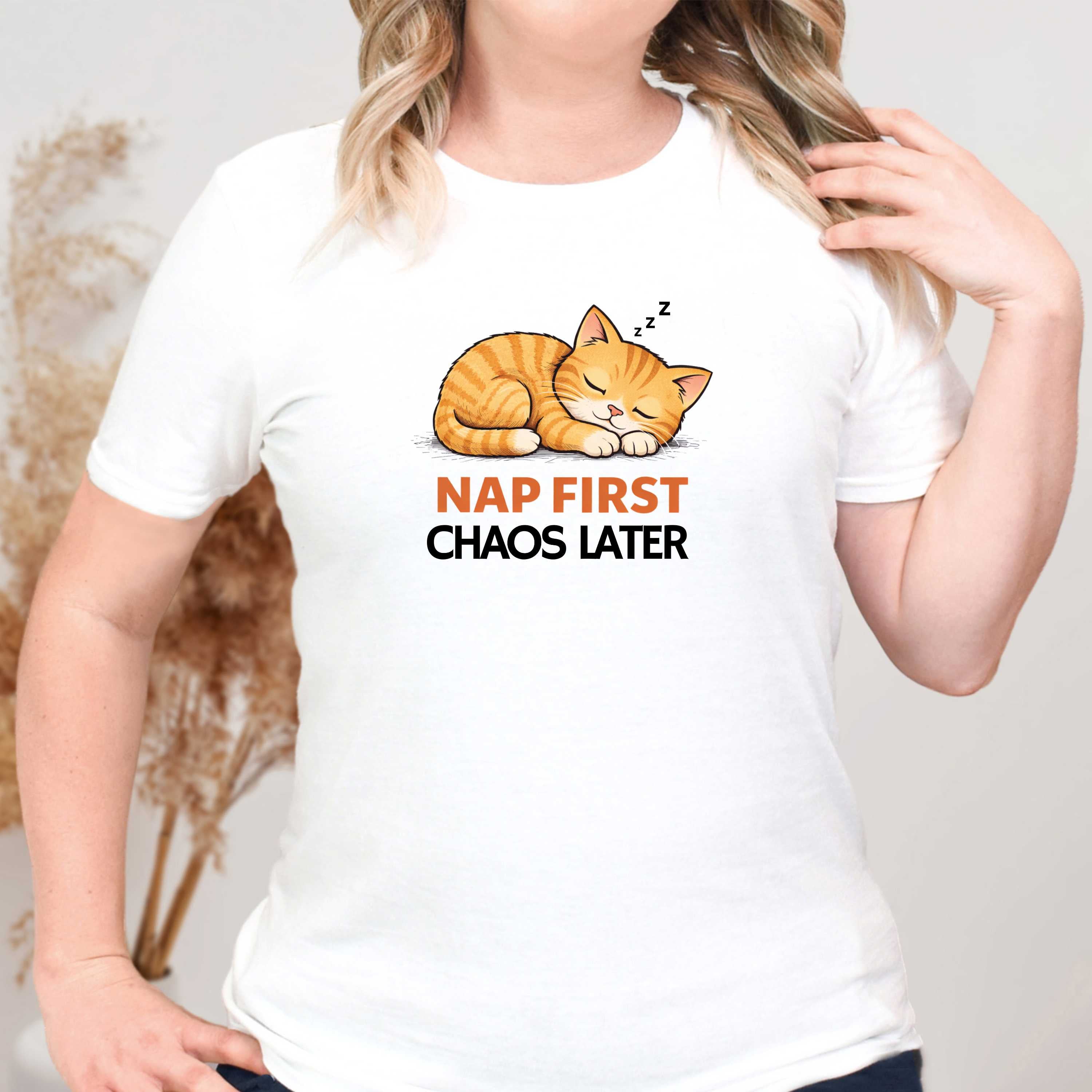 Nap First Chaos Later T-Shirt