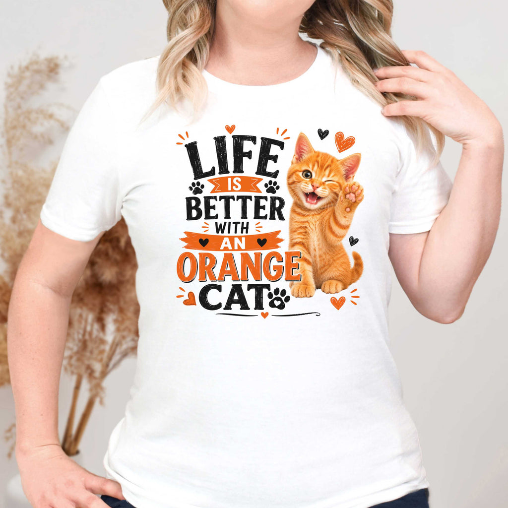 Life is Better with an Orange Cat T-Shirt