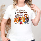 Life is Better with Cats T-Shirt